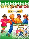 Girogirotondo. Canti per giocare. Con CD libro