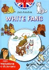 White fang. con traduzione e dizionario libro