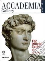 Accademia Gallery. The Official Guide. All of the Works libro