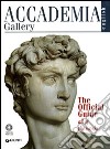 Accademia Gallery. The Official Guide. All of the Works libro
