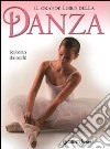 Il grande libro della danza libro