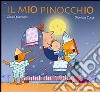 Il mio Pinocchio. Ediz. illustrata libro