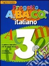 Progetto A.BA.CO. Italiano. Quaderno operativo. Per la 3ª classe elementare libro