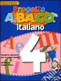 Progetto A.BA.CO. Italiano. Quaderno operativo. Per la 4ª classe elementare libro