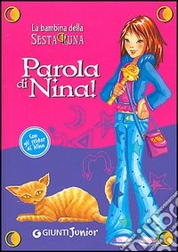 Parola di Nina! Pensieri, parole, sogni... Con sticker libro