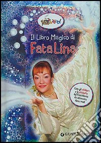 Il libro magico di fata Lina. Con sticker libro