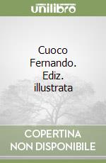 Cuoco Fernando. Ediz. illustrata libro