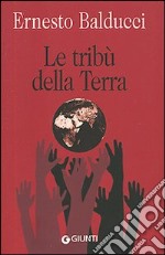 Le Tribù della terra. Dialoghi libro