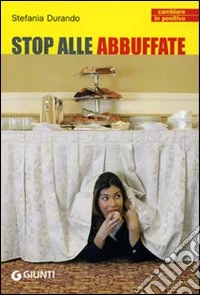 Stop alle abbuffate