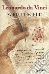 Scritti scelti. Frammenti letterari e filosofici. Favole, allegorie, pensieri, paesi, figure, profezie, facezie libro