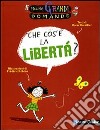 Che cos'è la libertà? libro