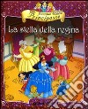 Piccole principesse. La stella della regina libro