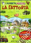 L'alfabeto magico. La fattoria. Con stickers. Ediz. illustrata libro