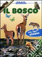 Il bosco. Con stickers libro