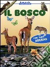 Il bosco. Con stickers libro