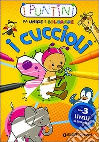 I cuccioli. Ediz. illustrata