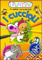 I cuccioli. Ediz. illustrata libro