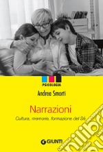 Narrazioni. Cultura, memorie, formazione del sé