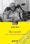 Narrazioni. Cultura, memorie, formazione del sé libro