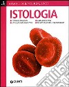 Istologia. Ediz. illustrata libro