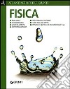 Fisica. Ediz. illustrata libro