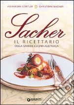 Sacher. Il ricettario della grande cucina austriaca libro