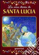 La vera storia di santa Lucia libro