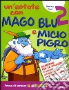 Un'estate con Mago Blu e Micio Pigro 2-Il Gatto Martino. Per la Scuola elementare libro di Zani Simona