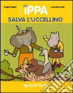 Ippa salva l'uccellino libro