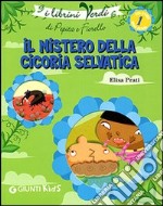 Il mistero della cicoria selvatica. Eco-storie nella natura libro