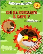 Chi ha svegliato il gufo? Eco-storie nella natura libro