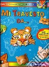 Mi travesto da.... Ediz. illustrata libro