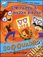 Che razza di pazza piazza! Con sticker