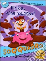 Pinka, che puzza! Con sticker. Ediz. illustrata