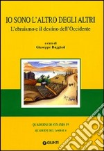 Io sono l'altro degli altri. L'ebraismo e il destino dell'occidente libro