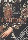 I Medici. La dinastia dei misteri libro