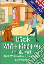 Dick Whittington and his cat-Dick Whittington e il suo gatto. Ediz. illustrata libro