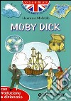 Moby Dick. Con traduzione e dizionario. Ediz. illustrata libro