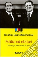 Politici e elettori. Psicologia delle scelte di voto