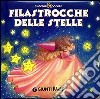 Filastrocche delle stelle. Ediz. illustrata libro