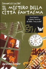 Il mistero della città fantasma libro