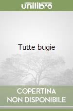 Tutte bugie libro