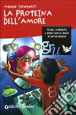 La proteina dell'amore libro