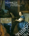 Vermeer. La ragazza alla spinetta e i pittori di Delft libro