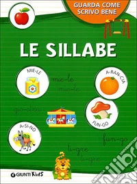 Le sillabe. Ediz. illustrata