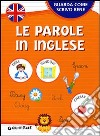 Le parole in inglese. Ediz. illustrata libro