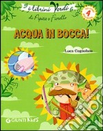 Acqua in bocca! Eco-storie nella natura libro