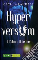 Il falco e il leone. Hyperversum. Vol. 2 libro