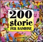 Duecento storie per bambine. Ediz. illustrata libro