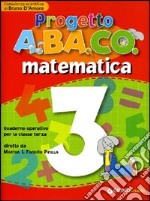 Progetto A.BA.CO. Matematica. Quaderno operativo. Per la 3ª classe elementare libro